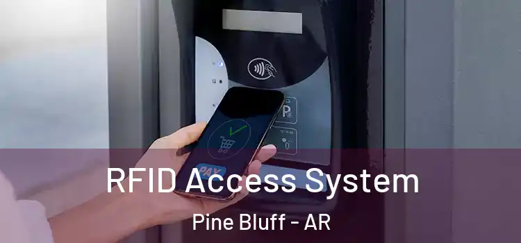 RFID Access System Pine Bluff - AR