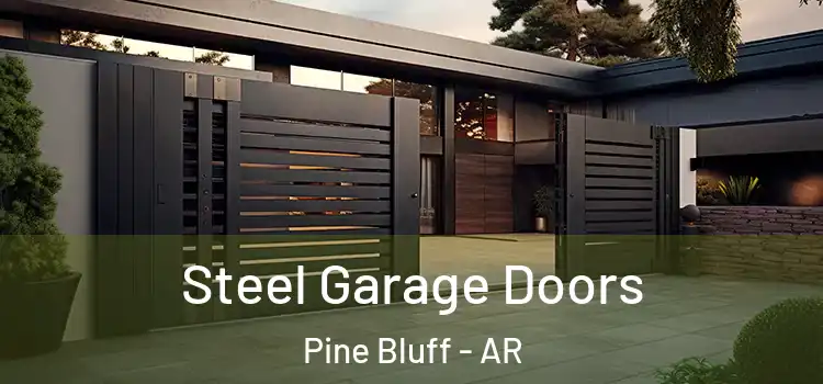 Steel Garage Doors Pine Bluff - AR